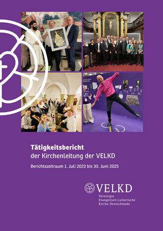 Titelblatt auf violettem Hintergrund mit Fotocollage aus Begegnungen und kirchlichen Veranstaltungen, Titel des Tätigkeitsberichts 2023–2025 und VELKD-Logo