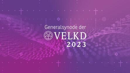 Generalsynode der VELKD 2023