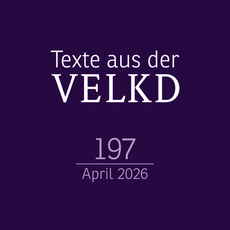 Weiße Schrift: „Texte aus der VELKD“, darunter die Nummer 197 und der Hinweis „April 2026“ auf violettem Hintergrund.