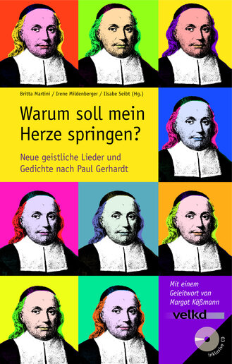 Farbiges Buchcover mit einem Raster aus mehrfach wiederholten Porträts des Dichters Paul Gerhardt in unterschiedlichen kräftigen Farben. In der Mitte der Titel „Warum soll mein Herze springen?“. Darunter der Untertitel „Neue geistliche Lieder und Gedichte nach Paul Gerhardt“. Genannt sind die Herausgeberinnen Britta Martini, Irene Mildenberger und Ilsabe Seibt. Unten rechts der Hinweis auf den Verlag VELKD und eine beiliegende CD